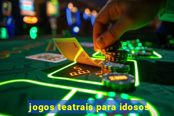 jogos teatrais para idosos